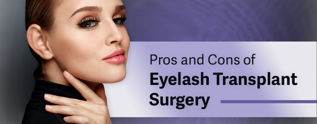 a woman with her hand on her chin and the words pros and cons of eyelash transplant surgery